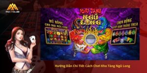 Cách Chơi Kho Tàng Ngũ Long