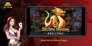 Nổ Hũ Golden Dragon